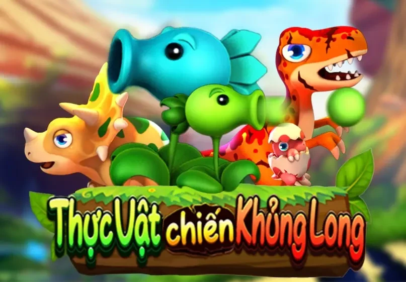 HO88 Thực vật chiến Khủng long